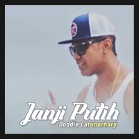 Janji Manis - Doddie Latuharhary