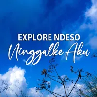 Ninggalke Aku - Explore Ndeso